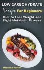 Low Carbohydrate Recipes Foe Beginners - Preview