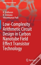 Low-Complexity Arithmetic Circuit Design In Carbon Nanotube Field Effect Transistor Technology