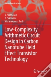 Low-Complexity Arithmetic Circuit Design In Carbon Nanotube Field Effect Transistor Technology
