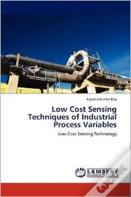 Low Cost Sensing Techniques Of Industrial Process Variables