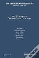 Low-Dimensional Semiconductor Structures: Volume 1617