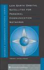 LOW EARTH ORBITAL SATELLITES FOR PERSONAL COMMUNICATION NETWORKS - Preview