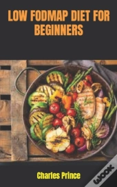 Low  Fodmap Diet For Beginners