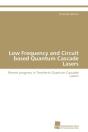 Low Frequency And Circuit Based Quantum Cascade Lasers - Preview