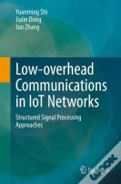 Low-Overhead Communications In Iot Networks