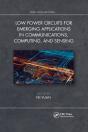 Low Power Circuits For Emerging Applications In Communications, Computing, And Sensing - Preview