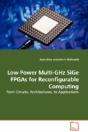 Low Power Multi-Ghz Sige Fpgas For Reconfigurable Computing - From Circuits, Architectures, To Applications - Preview