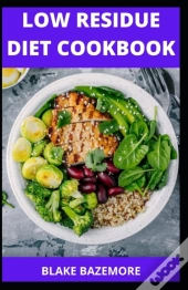 Low Residue Diet Cookbook