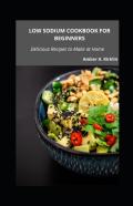 Low Sodium Cookbook For Beginners