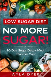 Capa do artigo Low Sugar Diet: No More Sugar!  30 Day S