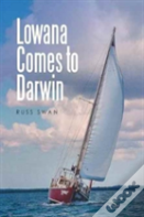 Lowana Comes To Darwin