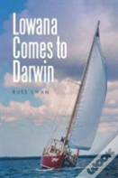 Lowana Comes To Darwin