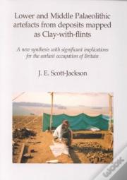 Lower And Middle Palaeolithic Artefacts From Deposits Mapped As Clay-With-Flints