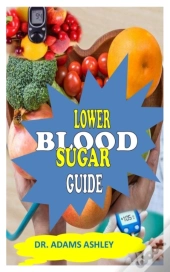 Lower Blood Sugar Guide