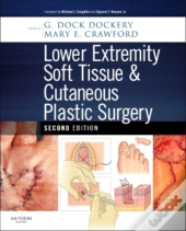 Lower Extremity Soft Tissue & Cutaneous Plastic Surgery