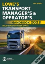 Lowe'S Transport Manager'S And Operator'S Handbook 2023