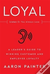 Loyal: Listen Or You Always Lose