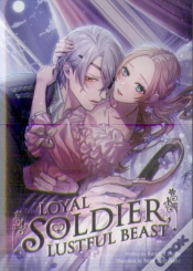 Capa do artigo Loyal Soldier, Lustful Beast (Light Novel)