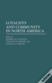 Loyalists And Community In North America