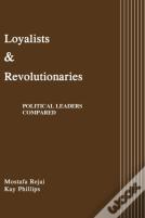 Loyalists And Revolutionaries