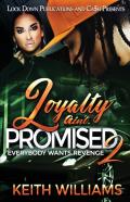 Loyalty Ain'T Promised 2