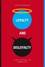 Loyalty And Disloyalty - Preview