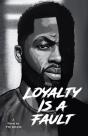 Loyalty Is A Fault - Preview