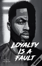 Loyalty Is A Fault