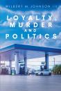 Loyalty, Murder And Politics - Preview