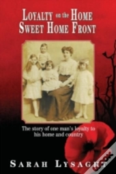 Loyalty On The Home Sweet Home Front