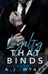 Loyalty That Binds