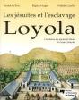 Loyola ; Les Jésuites Et L'Esclavage - Preview