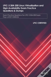 Lpic-3 304-200 Linux Virtualization And High Availability Exam Practice Questions & Dumps