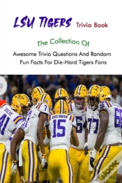 Capa do artigo Lsu Tigers Trivia Book
