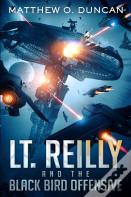 Lt. Reilly And The Black Bird Offensive