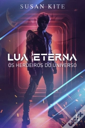 Capa do artigo Lua Eterna - Os Herdeiros do Universo