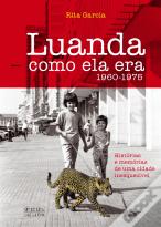 Luanda Como Ela Era