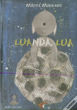 Capa do artigo Luanda, Lua (Inclui DVD com LGP - Língua Gestual Portuguesa)