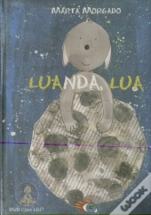 Luanda, Lua (Inclui DVD com LGP - Língua Gestual Portuguesa)
