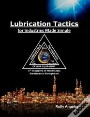 Lubrication Tactics For Industries Made Simple