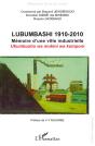 Lubumbashi 1910 2010 ; Mémoire D'Une Ville Industrielle - Preview