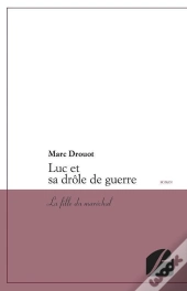 Luc Et Sa Drole De Guerre