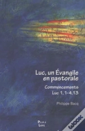 Capa do artigo Luc, Un Evangile En Pastorale : Commencement Luc 1, 1-4, 13