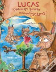 Lucas - O Morcego que Tinha Medo do Escuro