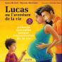 Lucas Ou L'Aventure De La Vie - Preview