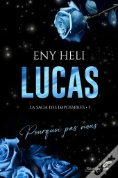 Lucas : Pourquoi Pas Nous
