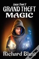 Lucas Trent 3 - Grand Theft Magic