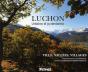 Luchon ; Urbaine Et Pyrénéenne ; Ville, Vallées, Villages - Preview