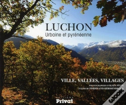 Capa do artigo Luchon ; Urbaine Et Pyrénéenne ; Ville, Vallées, Villages