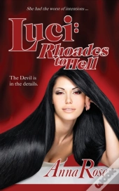 Luci: Rhoades To Hell